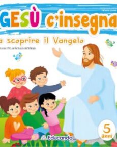 Gesù c'insegna 5 anni